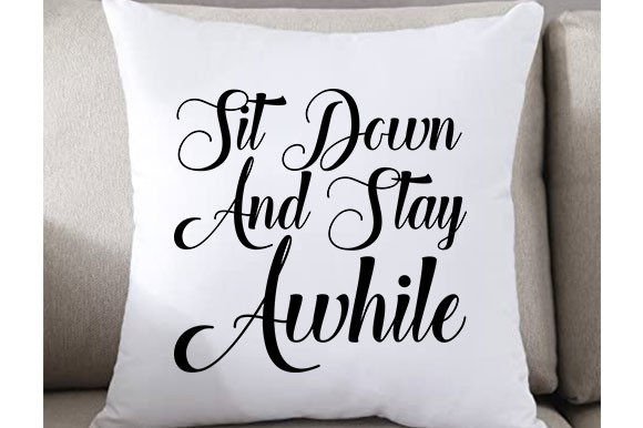 Pillow SVG Design: Sit Down and Stay
