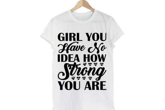 Strong Woman SVG Design: Girl, You Have